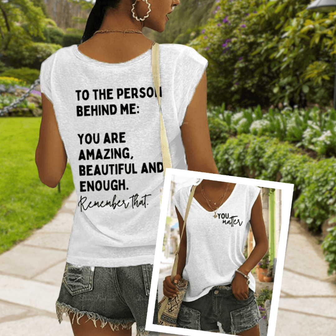 You Matter To The Person Behind Me Printed Casual V-Neck Tank Top - TheGivenGet