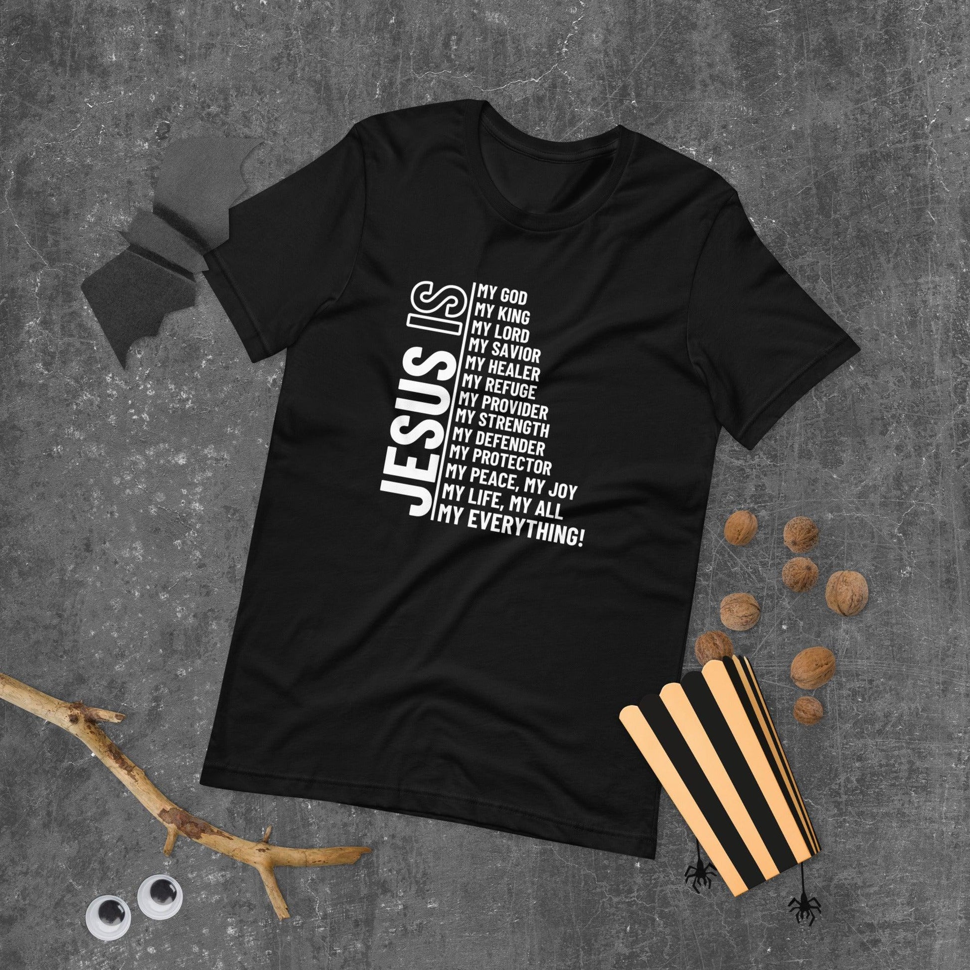 Jesus Is My Everything Unisex T-Shirt - TheGivenGet