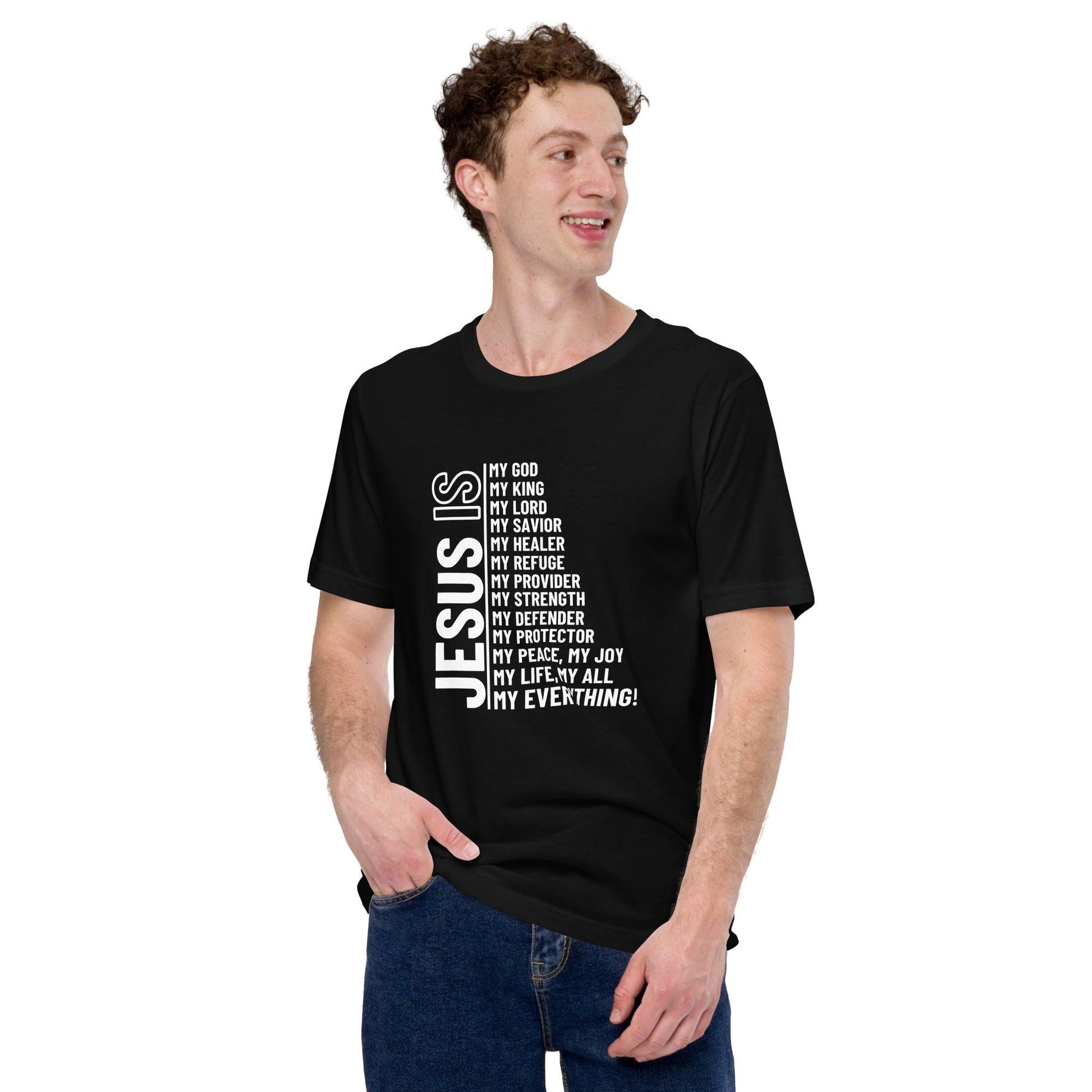 Jesus Is My Everything Unisex T-Shirt - TheGivenGet