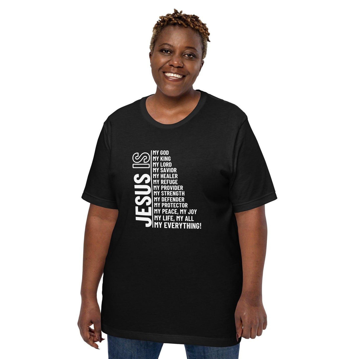 Jesus Is My Everything Unisex T-Shirt - TheGivenGet