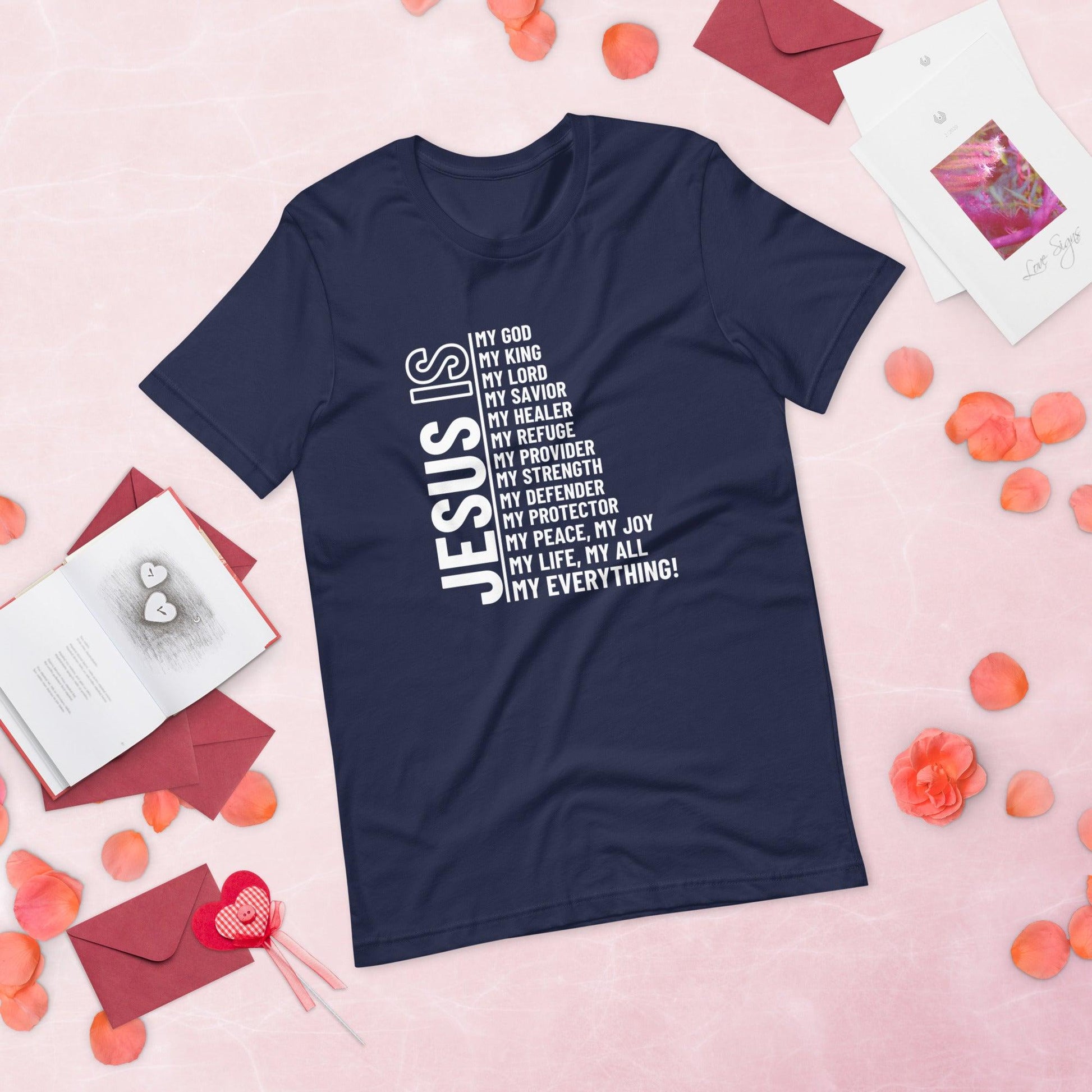 Jesus Is My Everything Unisex T-Shirt - TheGivenGet