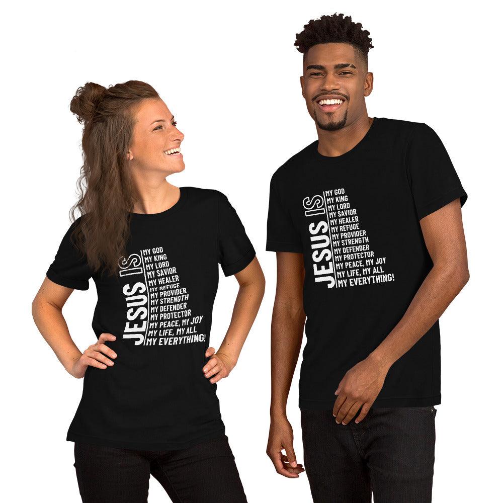 Jesus Is My Everything Unisex T-Shirt - TheGivenGet