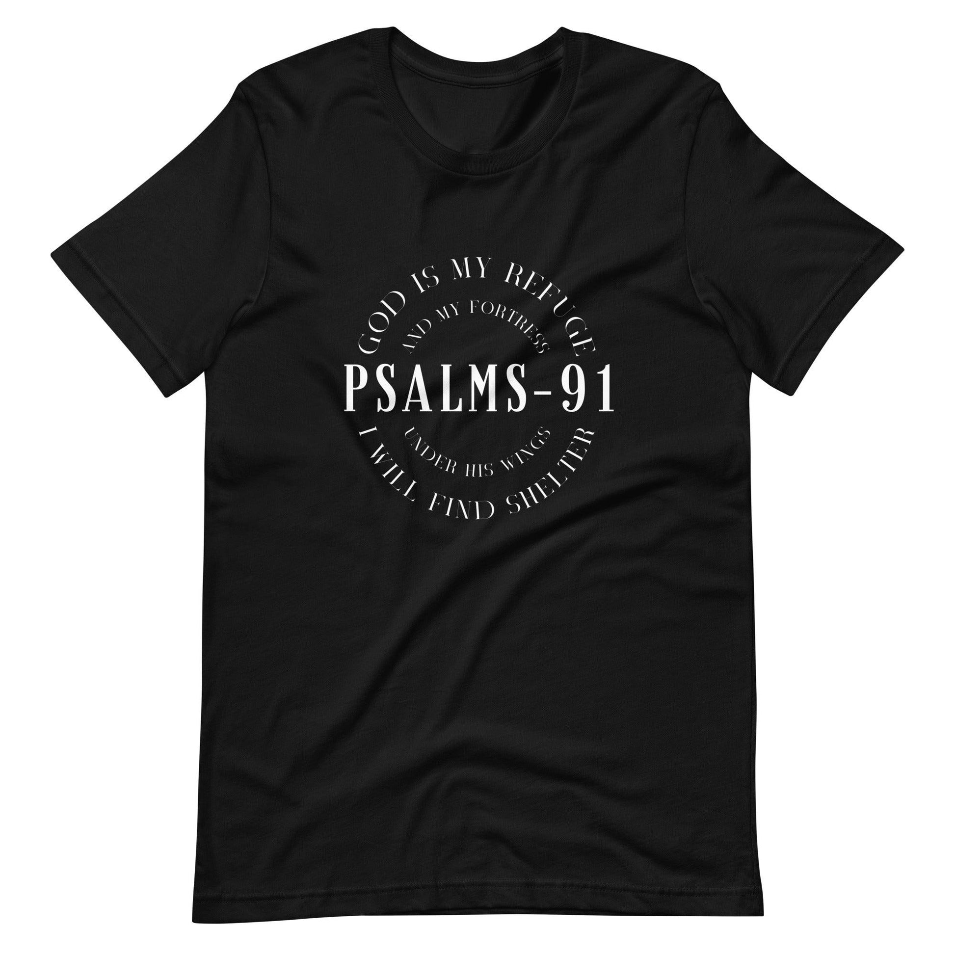 PSALMS-91 God Is My Refuge And My Fortress, Under His Wings I Will Find Shelter Unisex T-Shirt - TheGivenGet