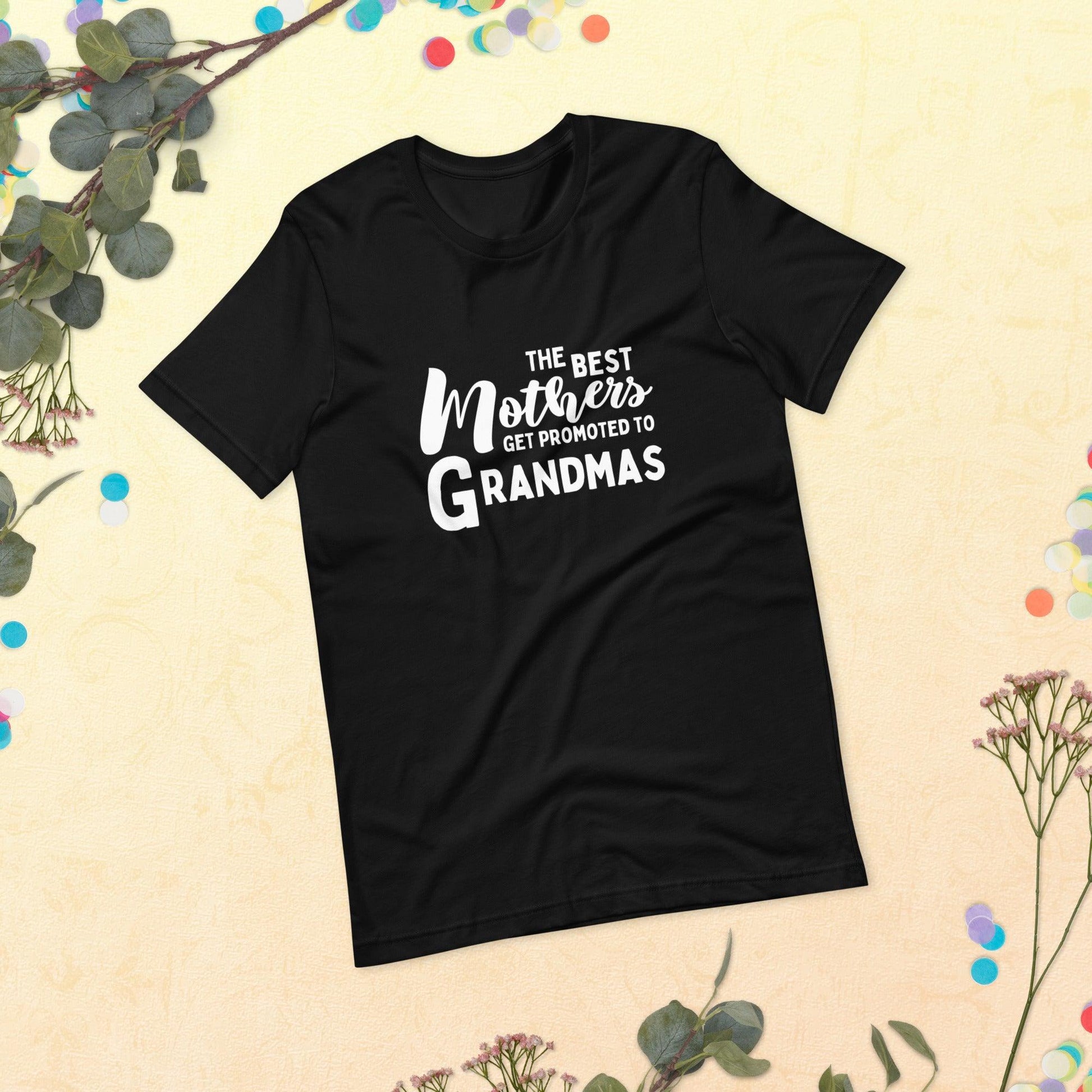 The Best Mothers Get Promoted To Grandmas Unisex T-Shirt - TheGivenGet
