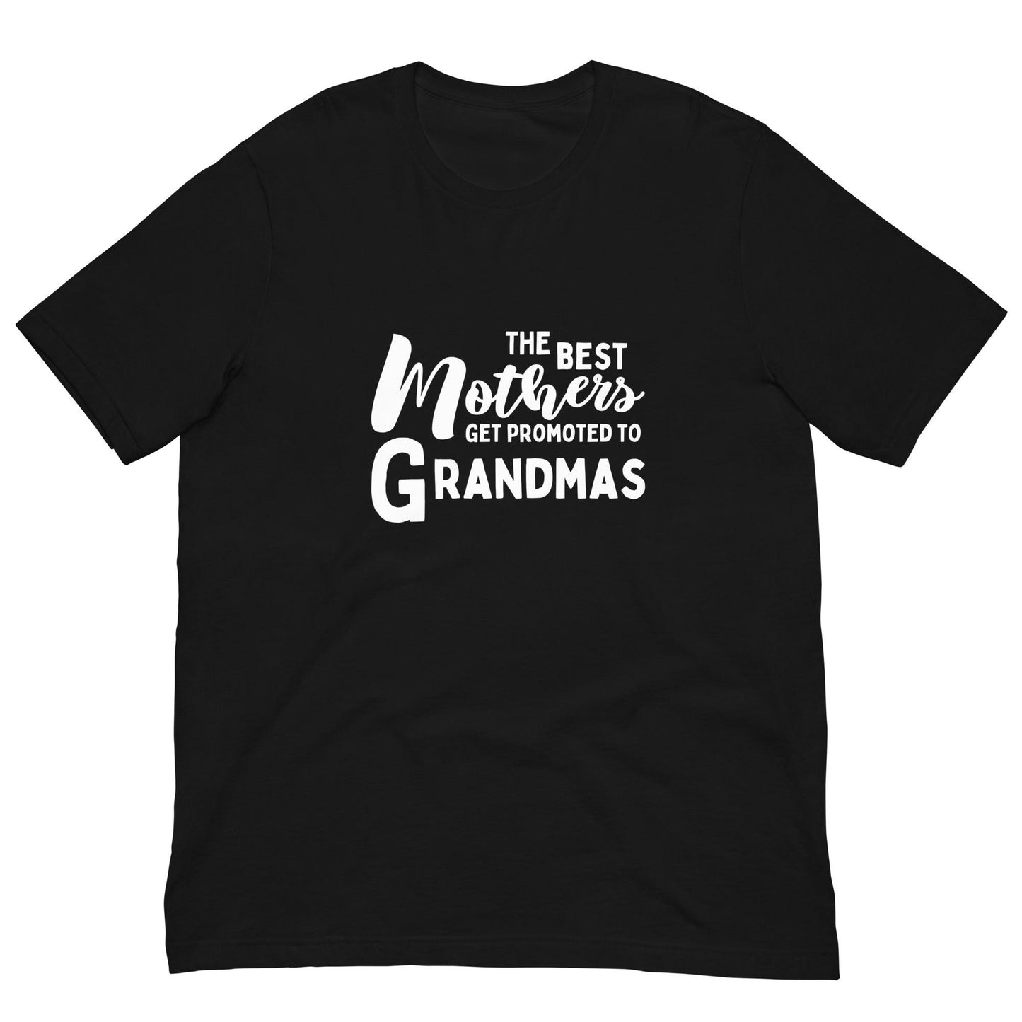 The Best Mothers Get Promoted To Grandmas Unisex T-Shirt - TheGivenGet