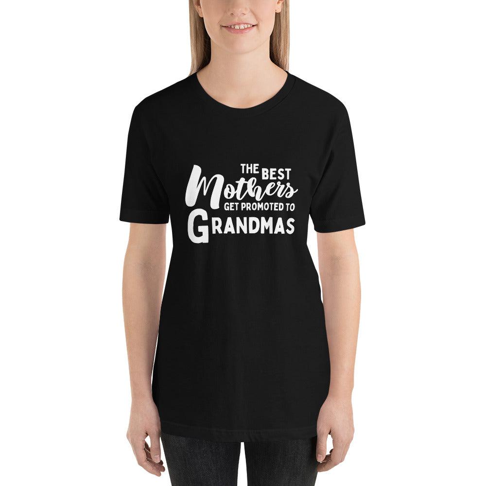 The Best Mothers Get Promoted To Grandmas Unisex T-Shirt - TheGivenGet