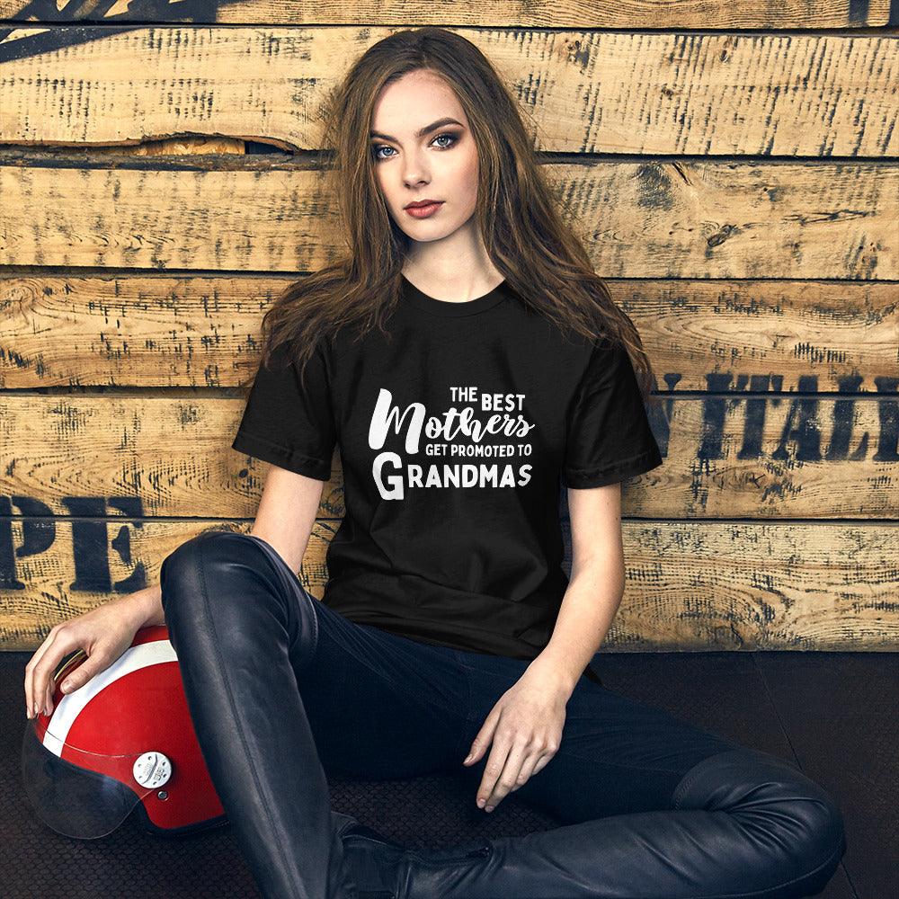 The Best Mothers Get Promoted To Grandmas Unisex T-Shirt - TheGivenGet