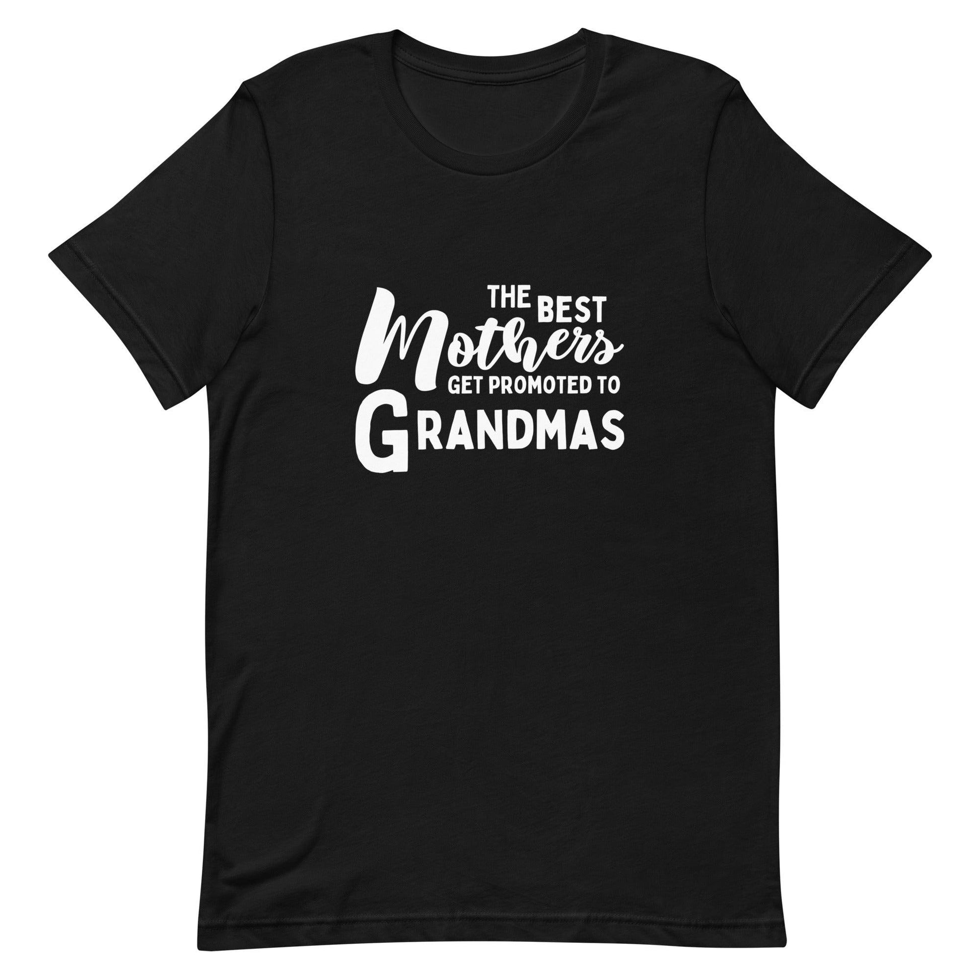 The Best Mothers Get Promoted To Grandmas Unisex T-Shirt - TheGivenGet
