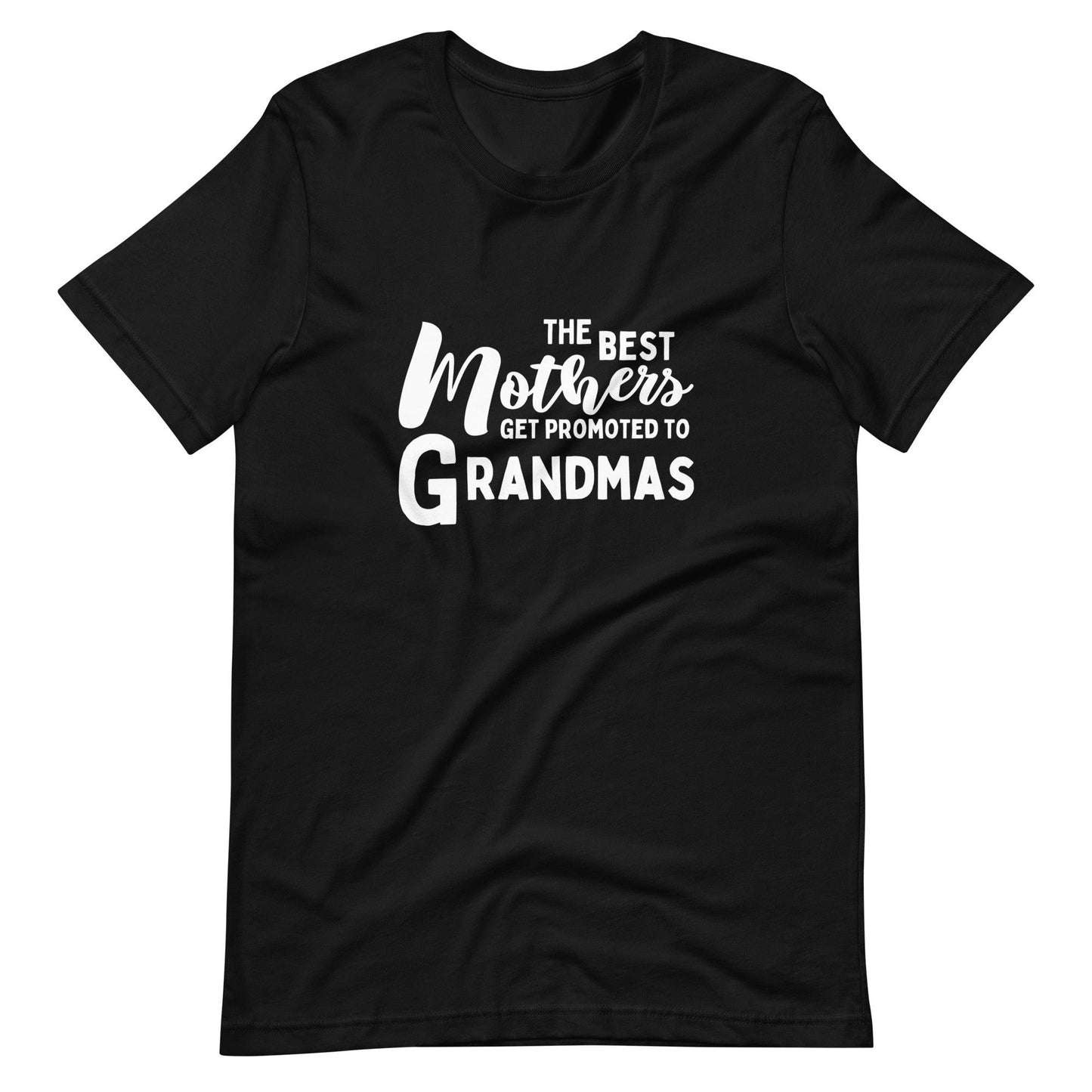 The Best Mothers Get Promoted To Grandmas Unisex T-Shirt - TheGivenGet