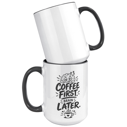 Coffee_First_Brain_Later_15_oz_Black_Acc_15oz_Accent_FrontBack_Black_Mockup.png_15989264