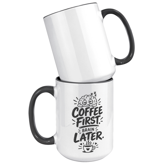 Coffee_First_Brain_Later_15_oz_Black_Acc_15oz_Accent_FrontBack_Black_Mockup.png_15989264