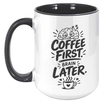 Coffee_First_Brain_Later_15_oz_Black_Acc_15oz_Accent_LH_Black_Mockup.png_15989265