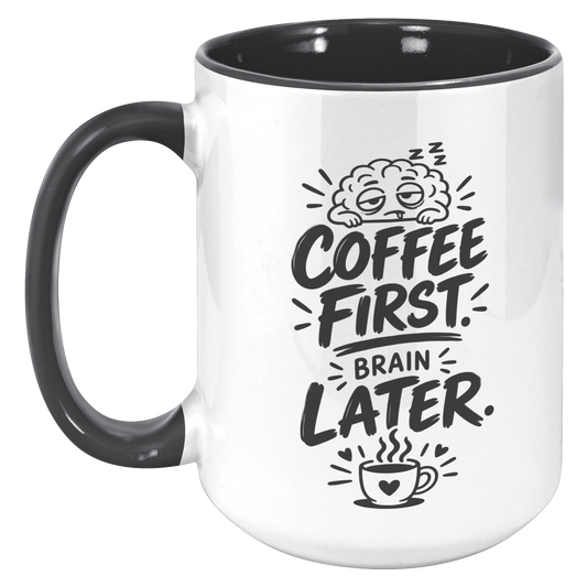 Coffee_First_Brain_Later_15_oz_Black_Acc_15oz_Accent_LH_Black_Mockup.png_15989265