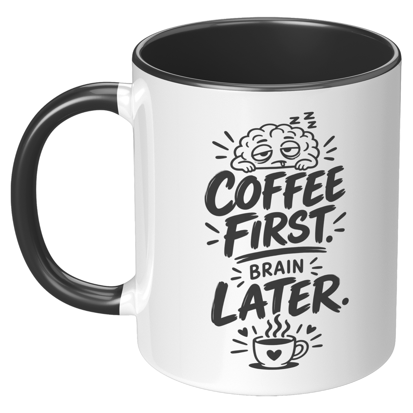 Coffee_First_Brain_Later_Black_Accent_Mu_LH_Black_Mockup.png_15974572