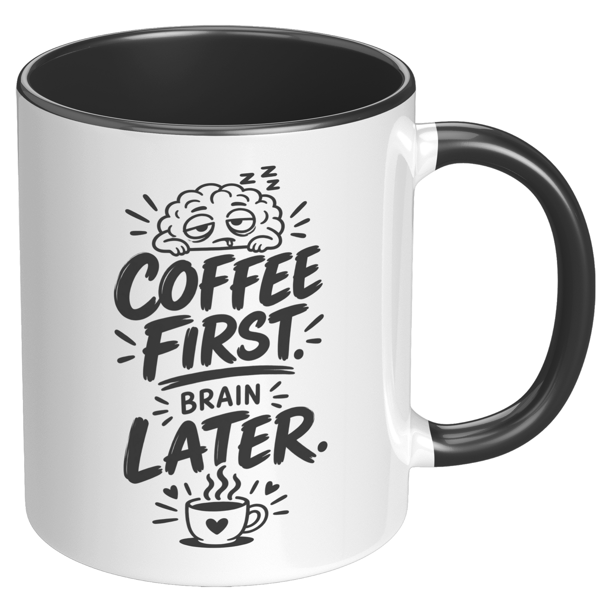 Coffee_First_Brain_Later_Black_Accent_Mu_RH_Black_Mockup.png_15974574