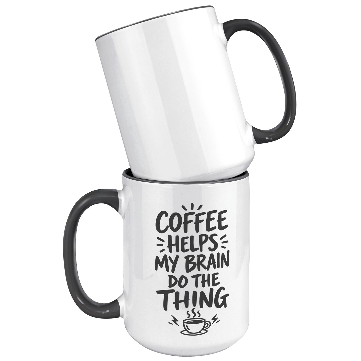 Coffee_Helps_My_Brain_Do_the_Thing_15_oz_15oz_Accent_FrontBack_Black_Mockup.png_15989346