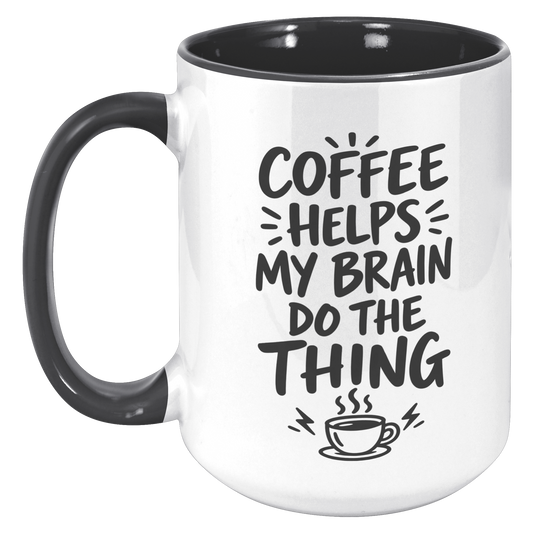 Coffee_Helps_My_Brain_Do_the_Thing_15_oz_15oz_Accent_LH_Black_Mockup.png_15989347