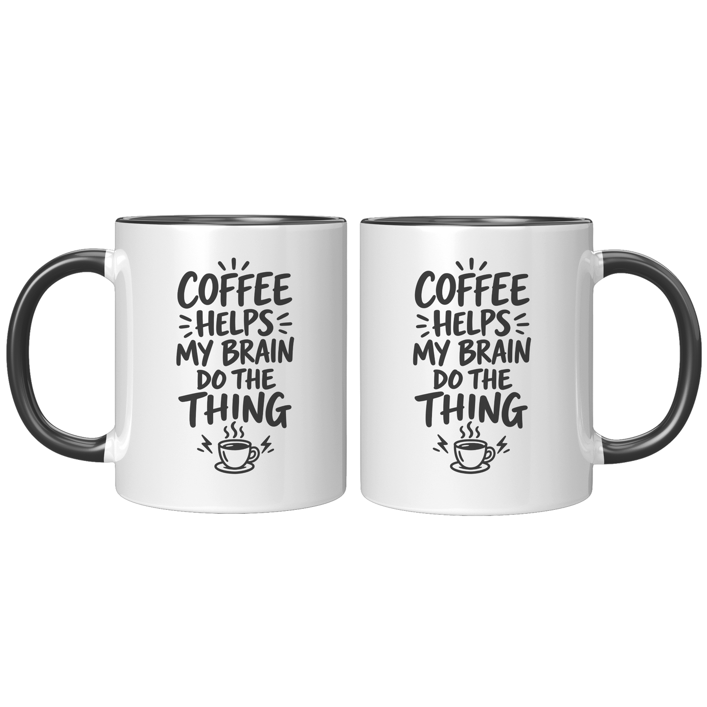 Coffee_Helps_My_Brain_Do_the_Thing_Black_FrontBack_Black_Mockup.png_15974570