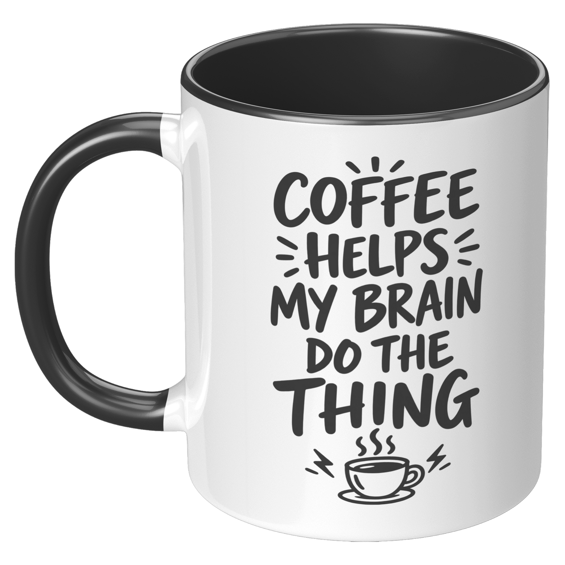 Coffee_Helps_My_Brain_Do_the_Thing_Black_LH_Black_Mockup.png_15974569