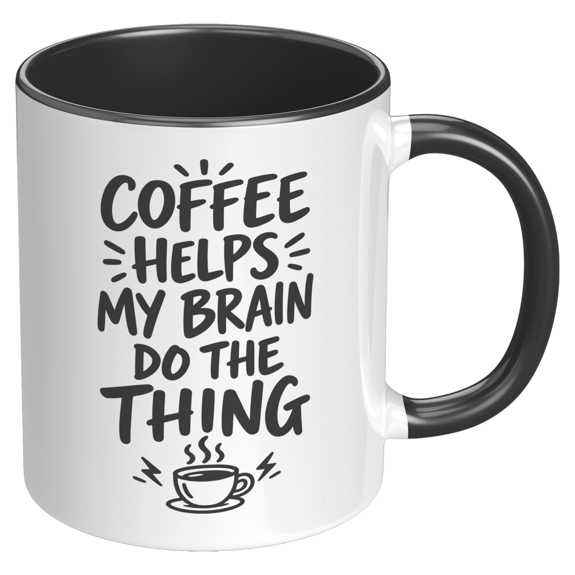 Coffee_Helps_My_Brain_Do_the_Thing_Black_RH_Black_Mockup.png_15974571