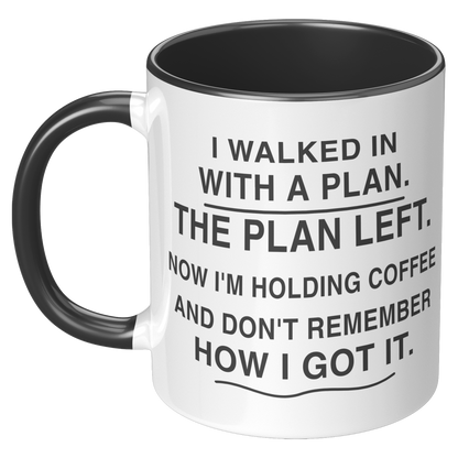 I_Walked_In_With_a_Plan_11_oz_Black_Acce_LH_Black_Mockup.png_15989348