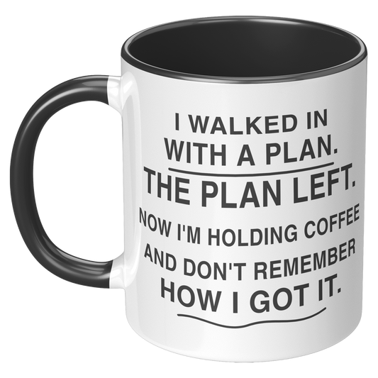 I_Walked_In_With_a_Plan_11_oz_Black_Acce_LH_Black_Mockup.png_15989348