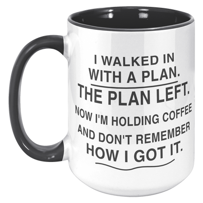 I_Walked_In_With_a_Plan_15_oz_Black_Acce_15oz_Accent_LH_Black_Mockup.png_15989351