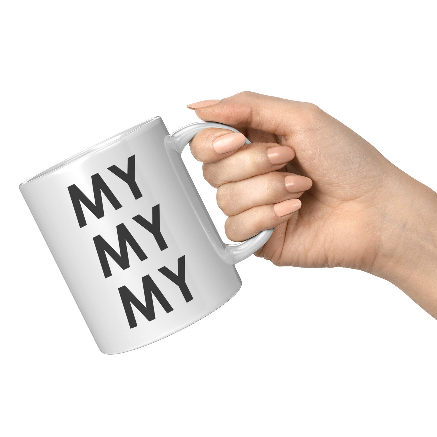 My My My Black Text Joe Kenda White Mug 11 oz