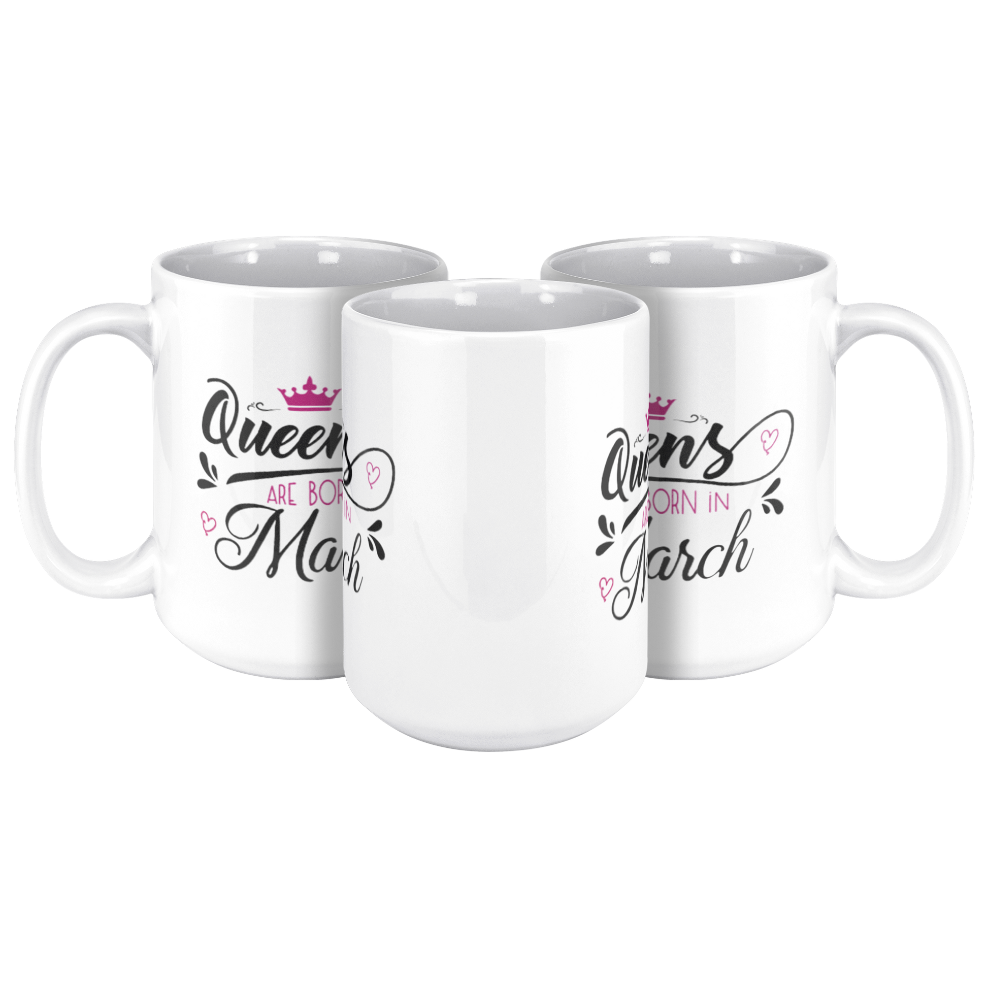 Queens_are_Born_in_March_White_Coffee_Te_15ozWhiteMug3pcTriangleView_Mockup.png