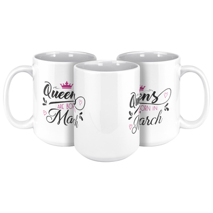 Queens_are_Born_in_March_White_Coffee_Te_15ozWhiteMug3pcTriangleView_Mockup.png