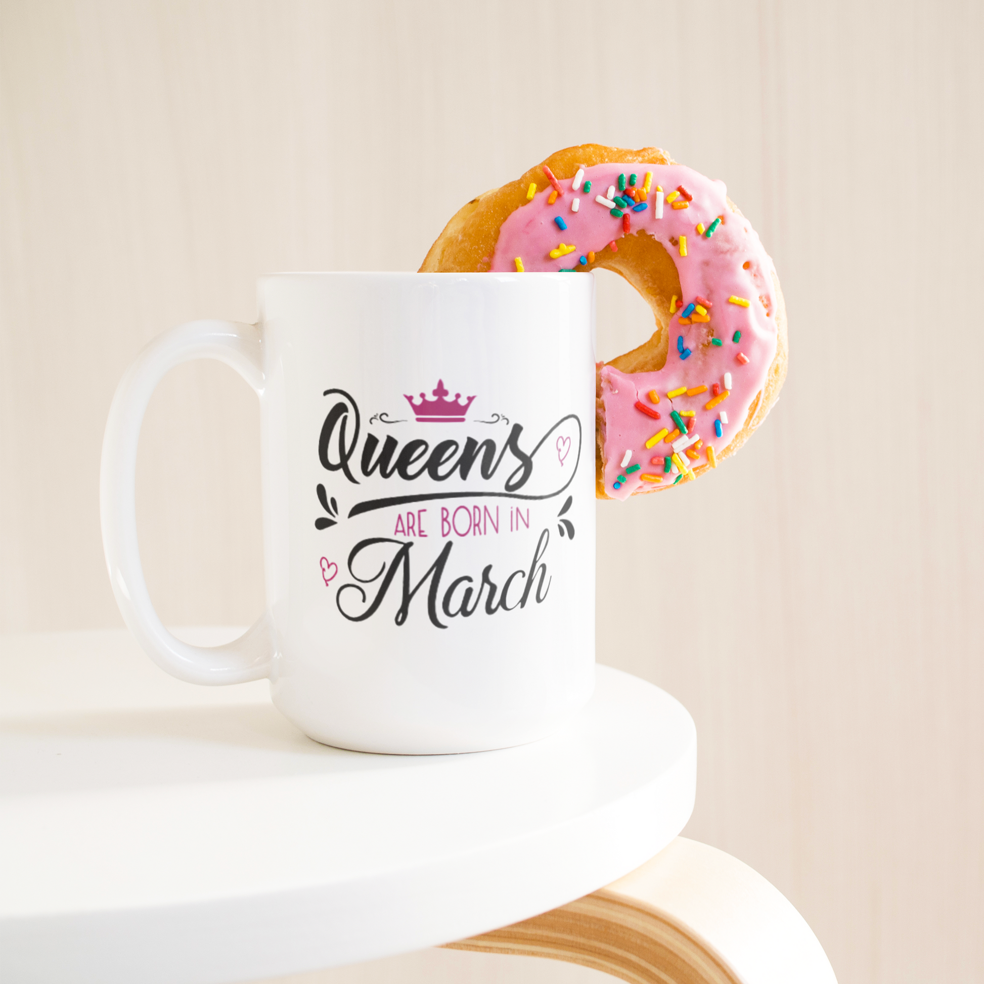 Queens_are_Born_in_March_White_Coffee_Te_15ozWhiteMugLifetsyleDonutLH_Mockup.png