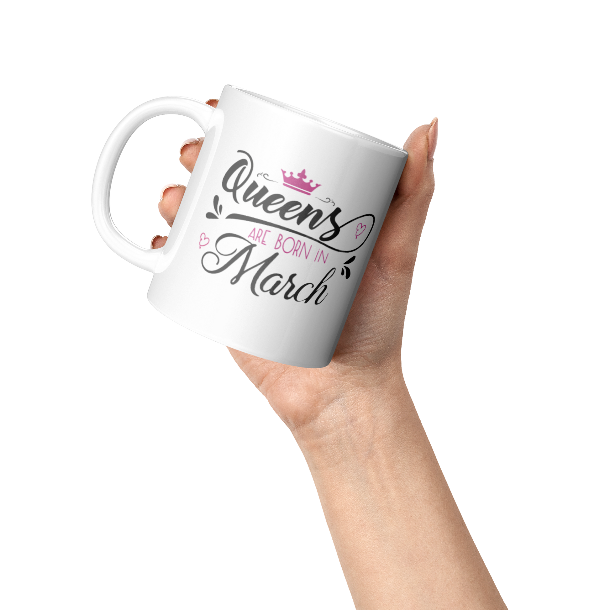 Queens_are_Born_in_March_White_Coffee_Te_Lifestyle_Raised_Hand_LH_Mockup.png