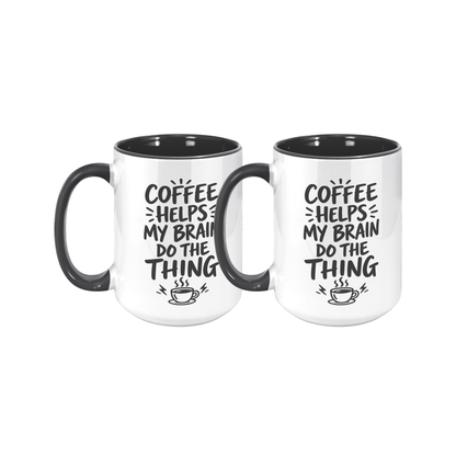 Coffee Helps My Brain Do the Thing 15 oz black accent mug two-mug exact Teelaunch mockup