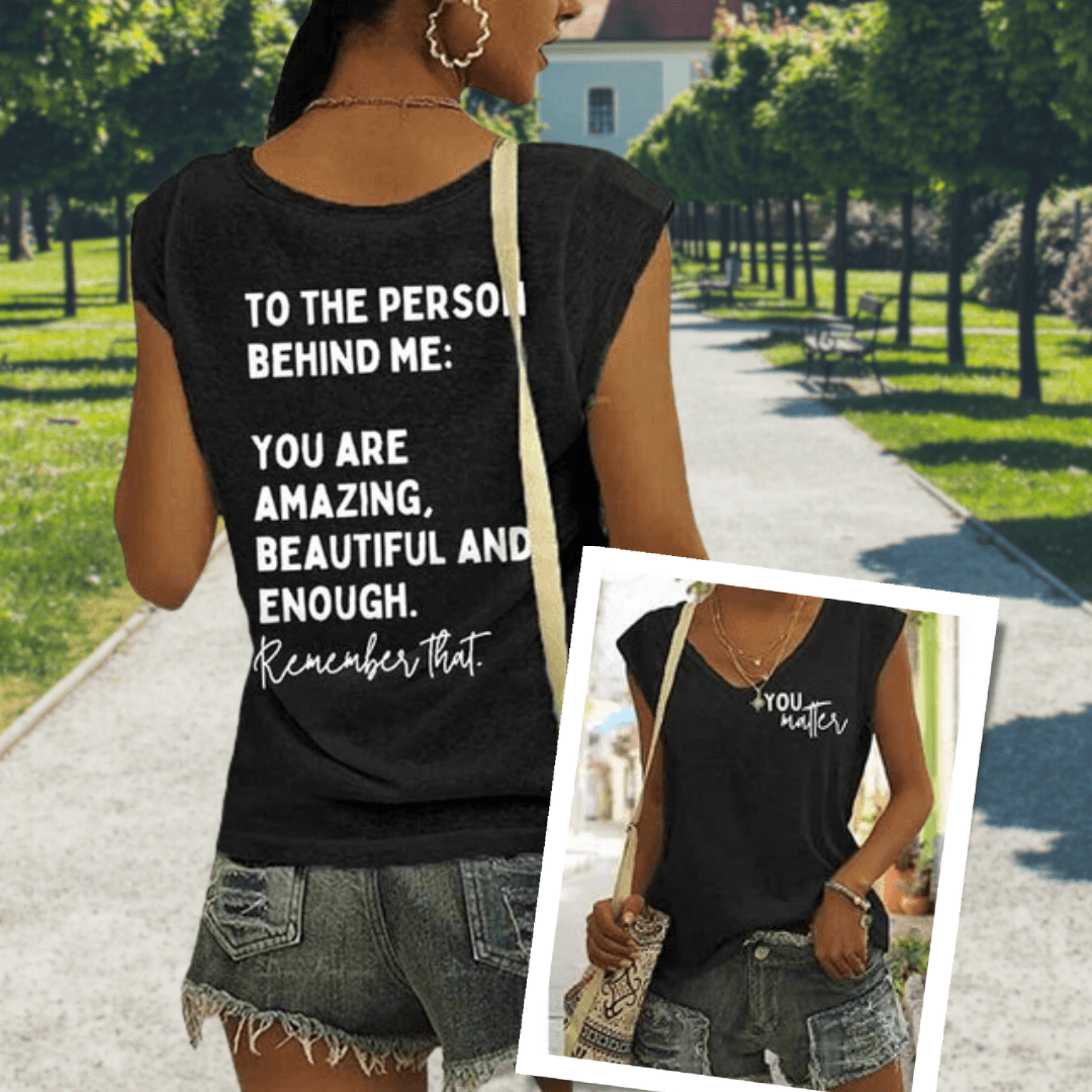 You Matter To The Person Behind Me Printed Casual V-Neck Tank Top