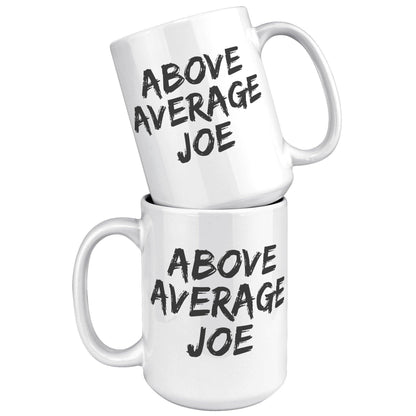 Above Average Joe White Mug - TheGivenGet