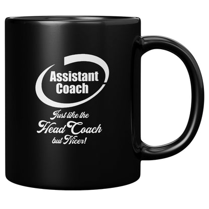 Assistant Coach! Just like the Head Coach but Nicer! Black Mug - TheGivenGet