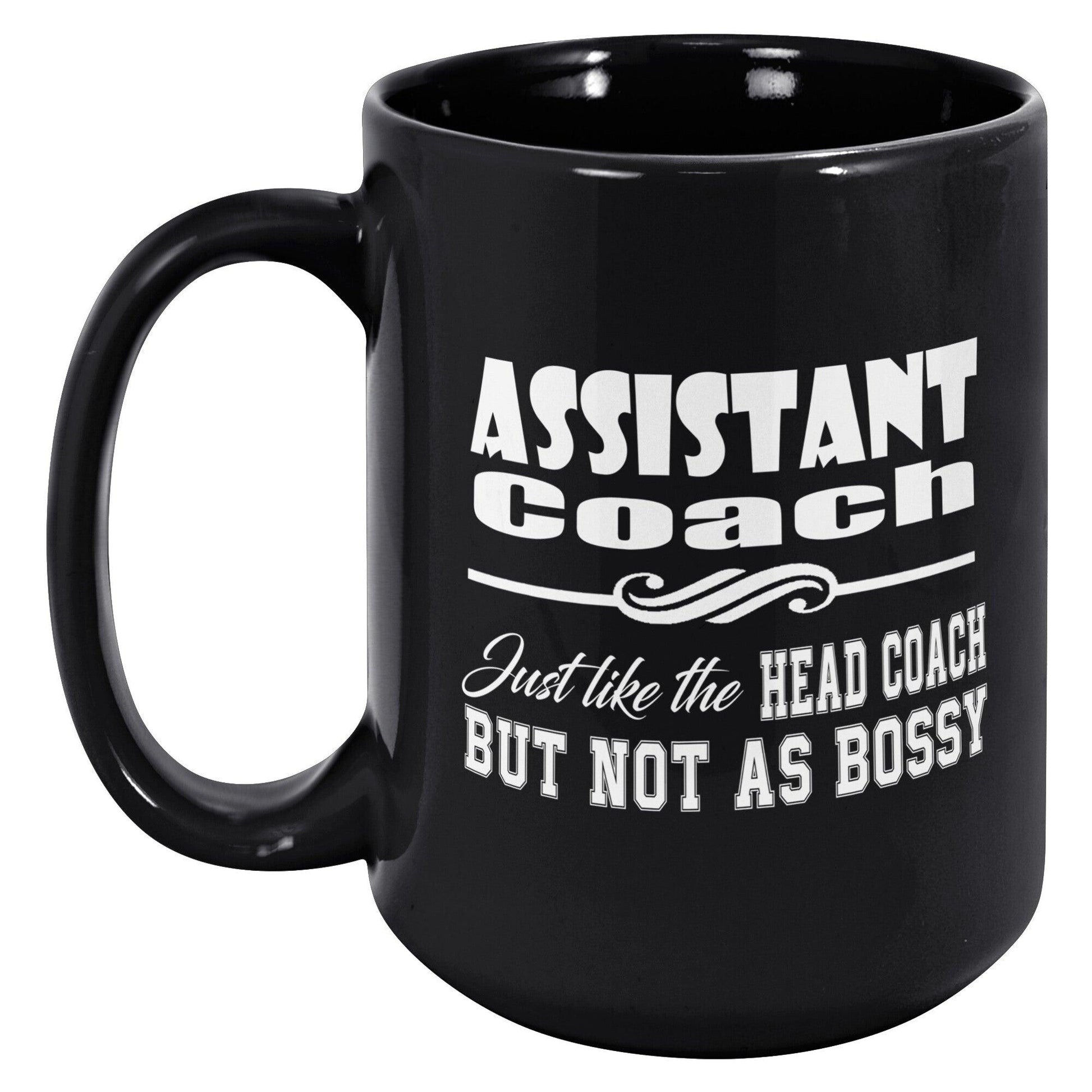 Assistant Coach! Just like the Head Coach but not as Bossy! Black Mug - TheGivenGet