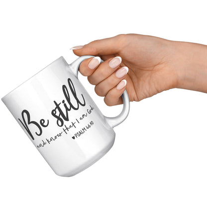 Be Still And Know That I Am God White Mug - TheGivenGet