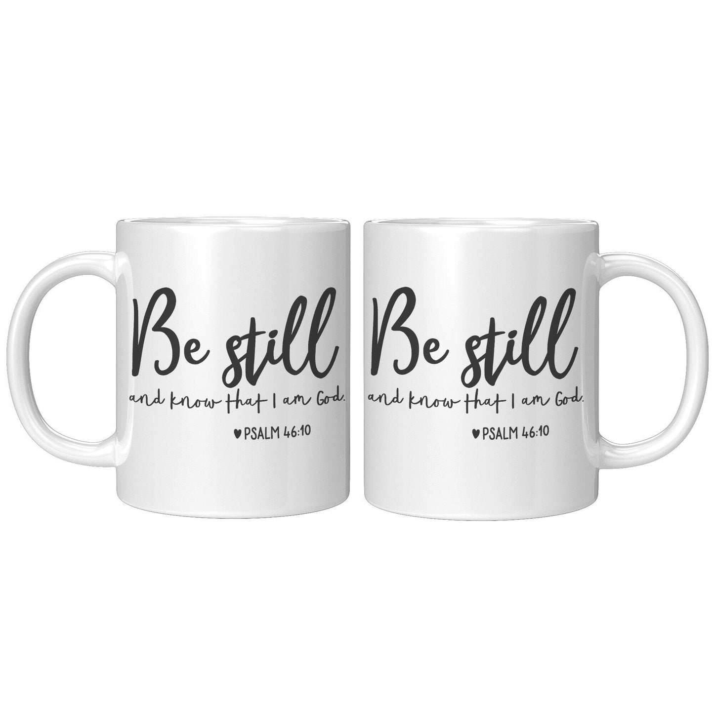 Be Still And Know That I Am God White Mug - TheGivenGet