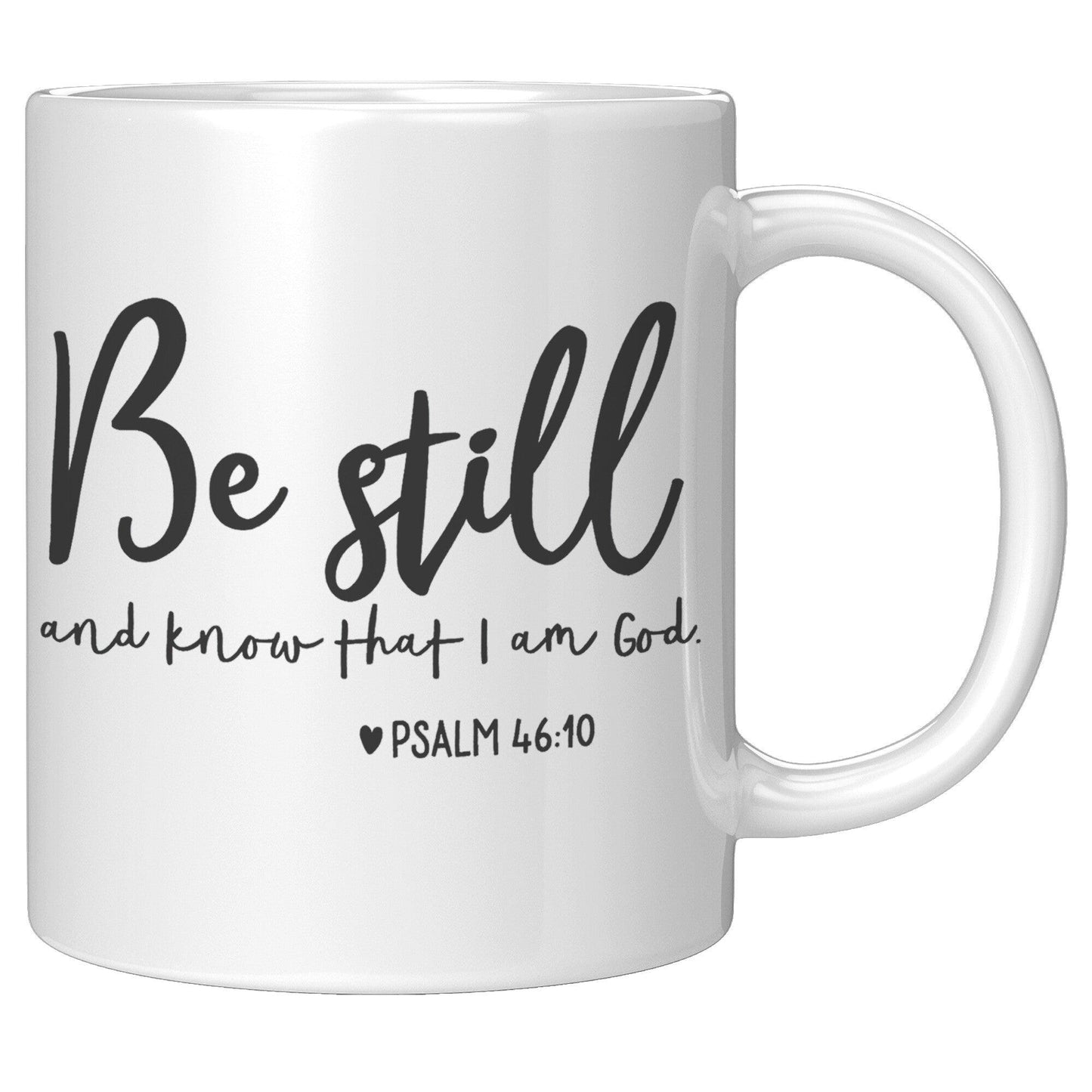 Be Still And Know That I Am God White Mug - TheGivenGet