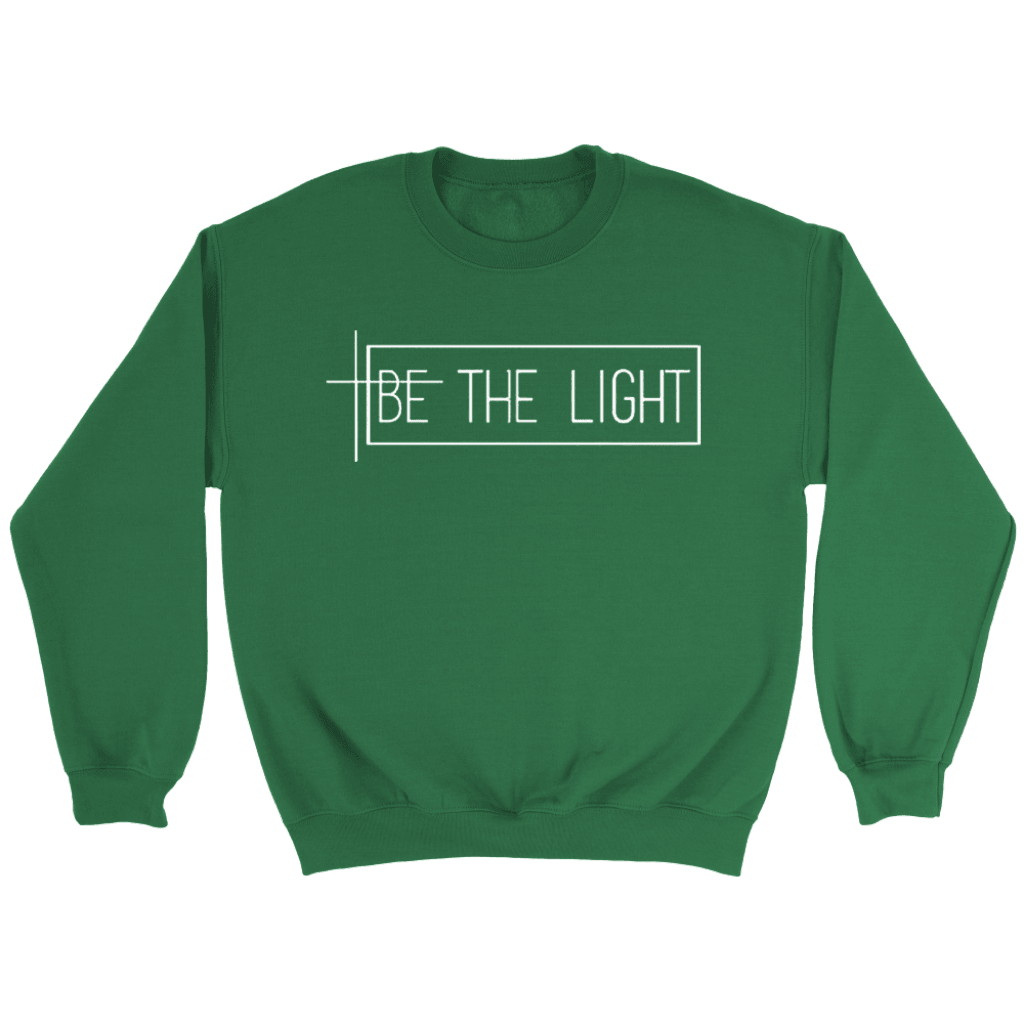 Be The Light Sweatshirt - TheGivenGet