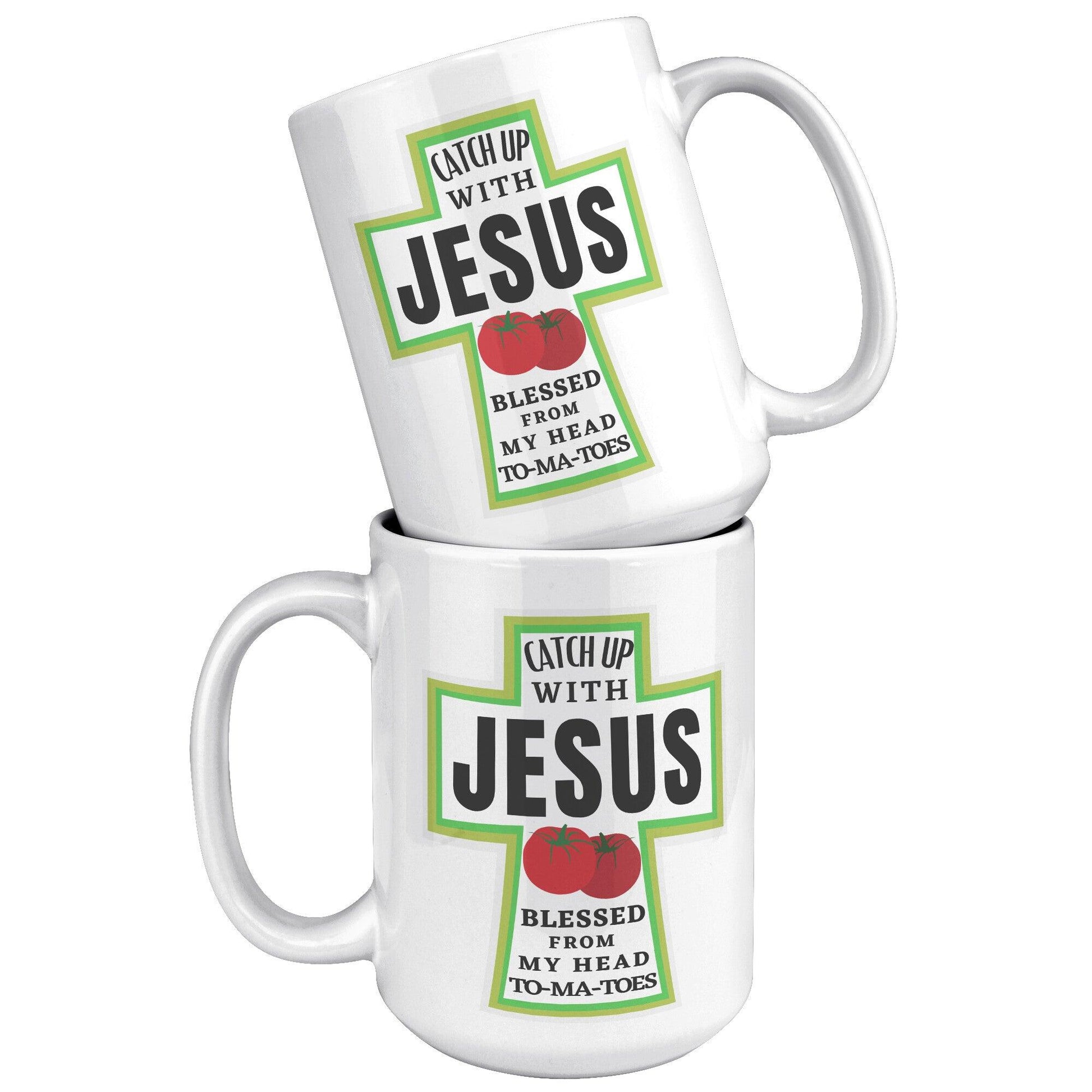 Catch Up with Jesus Blessed From My Head To-ma-toes White Mug - TheGivenGet