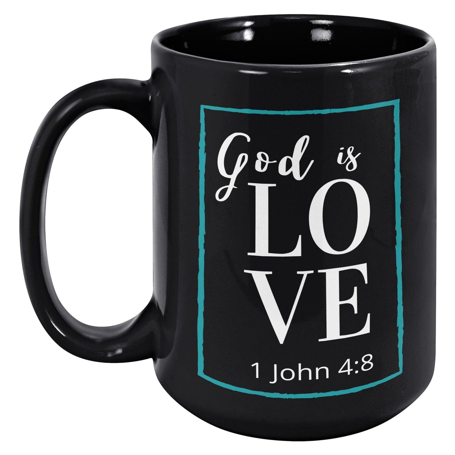 God is Love 1 John 4:8 Black Mug - TheGivenGet