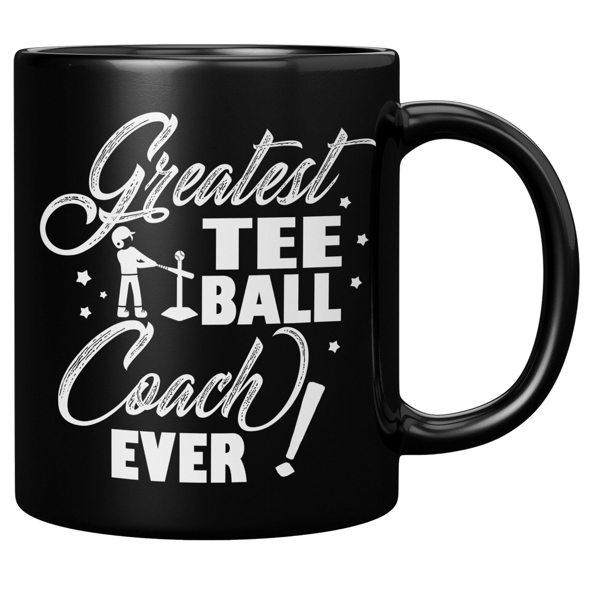 Greatest Tee Ball Coach Ever Black Mug - TheGivenGet