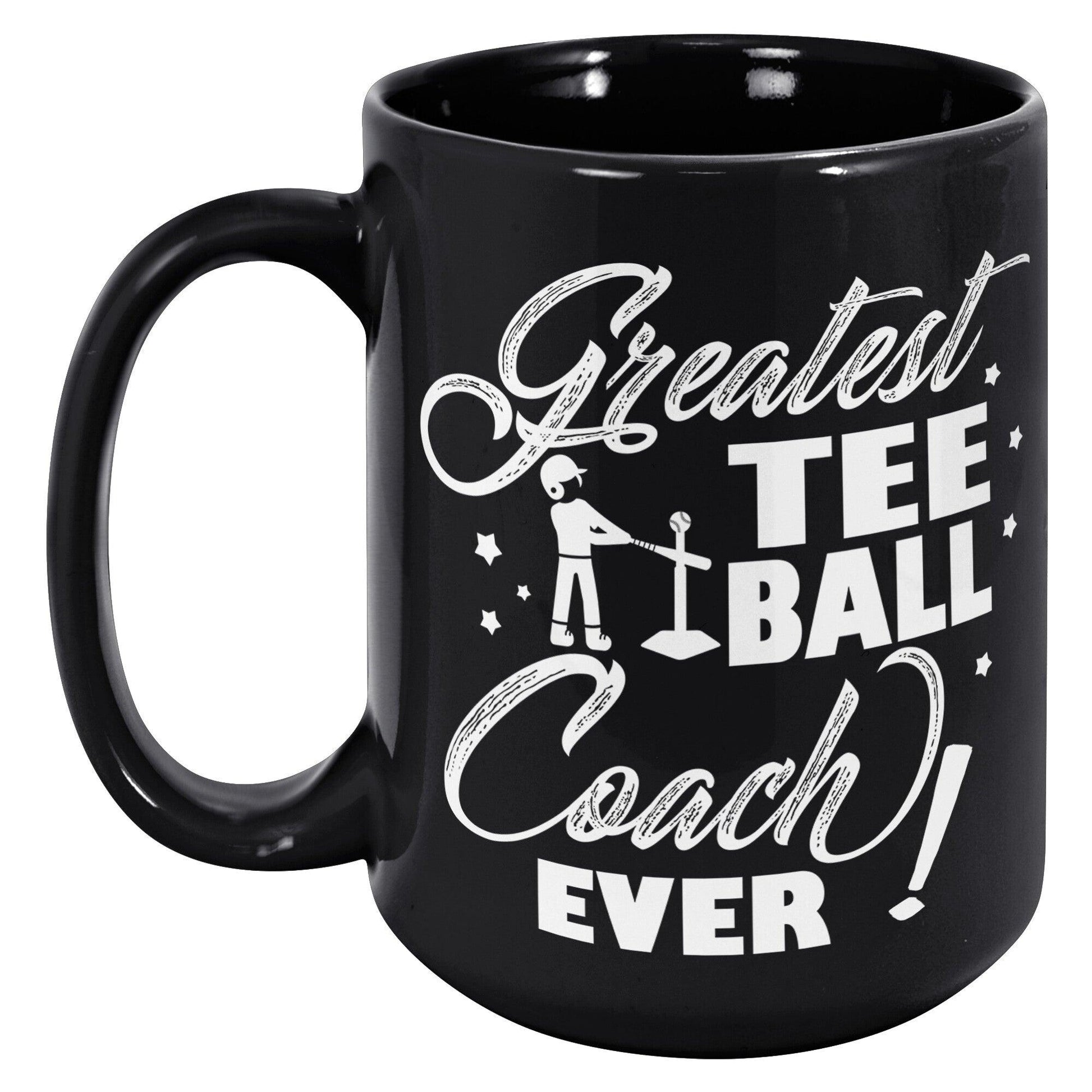 Greatest Tee Ball Coach Ever Black Mug - TheGivenGet
