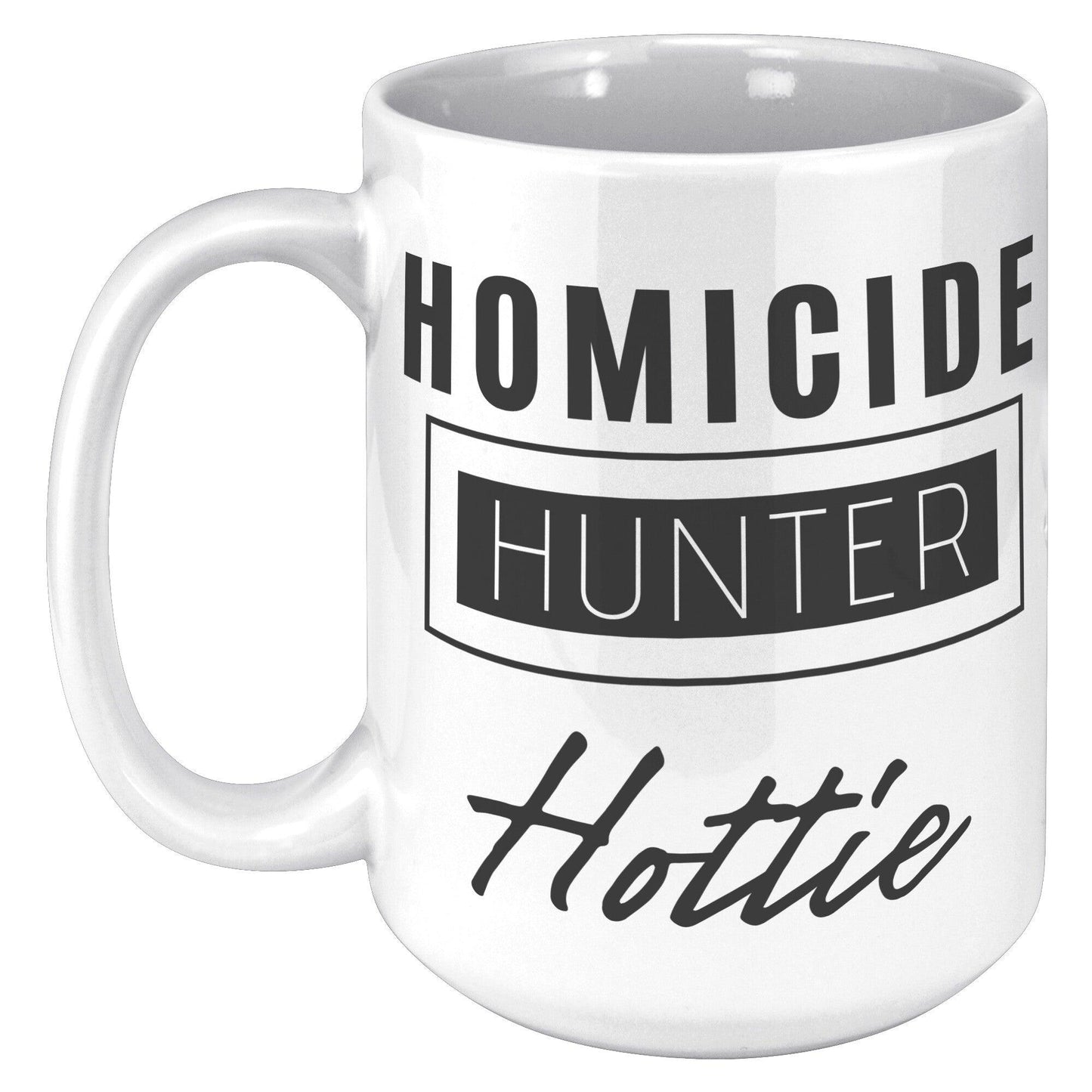 Hunter Homicide Hottie Joe Kenda White Mug - TheGivenGet