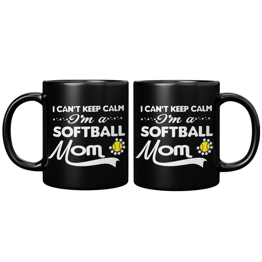 I Can't Keep Calm I'm A Softball Mom Black Mug - TheGivenGet