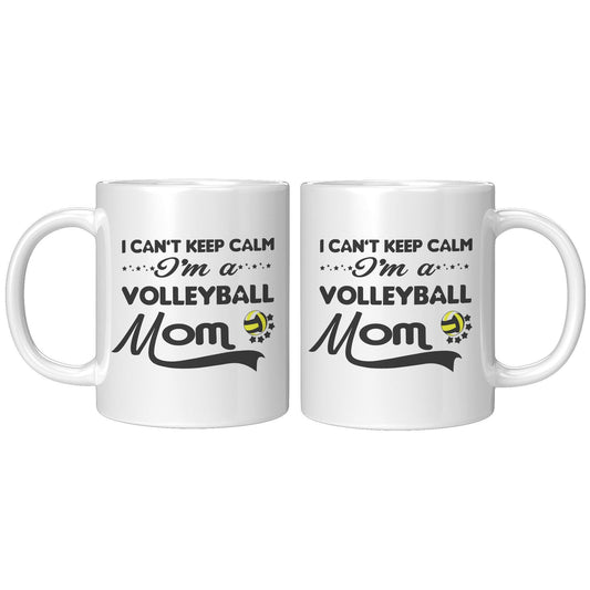 I Can't Keep Calm I'm A Volleyball Mom White Mug - TheGivenGet