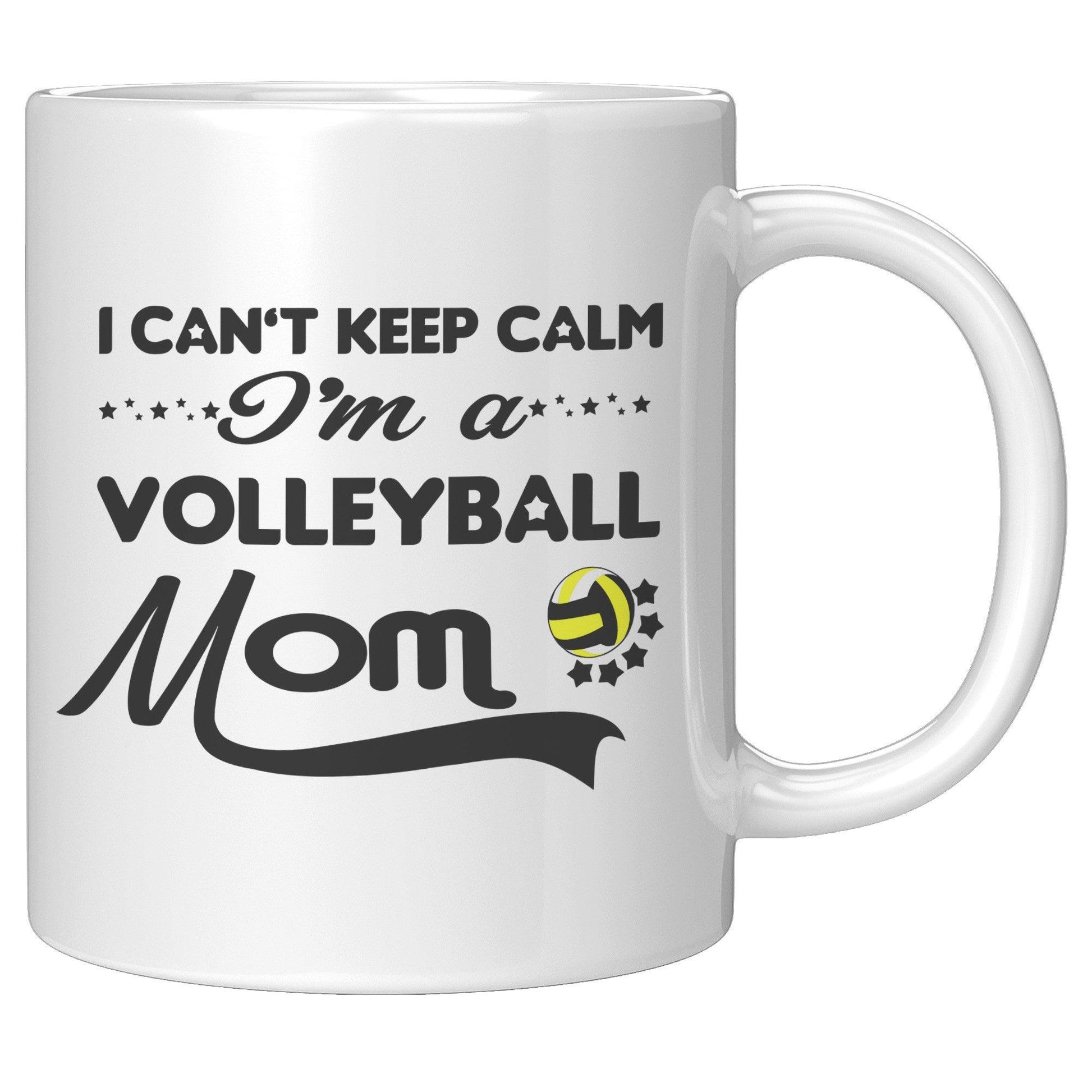 I Can't Keep Calm I'm A Volleyball Mom White Mug - TheGivenGet