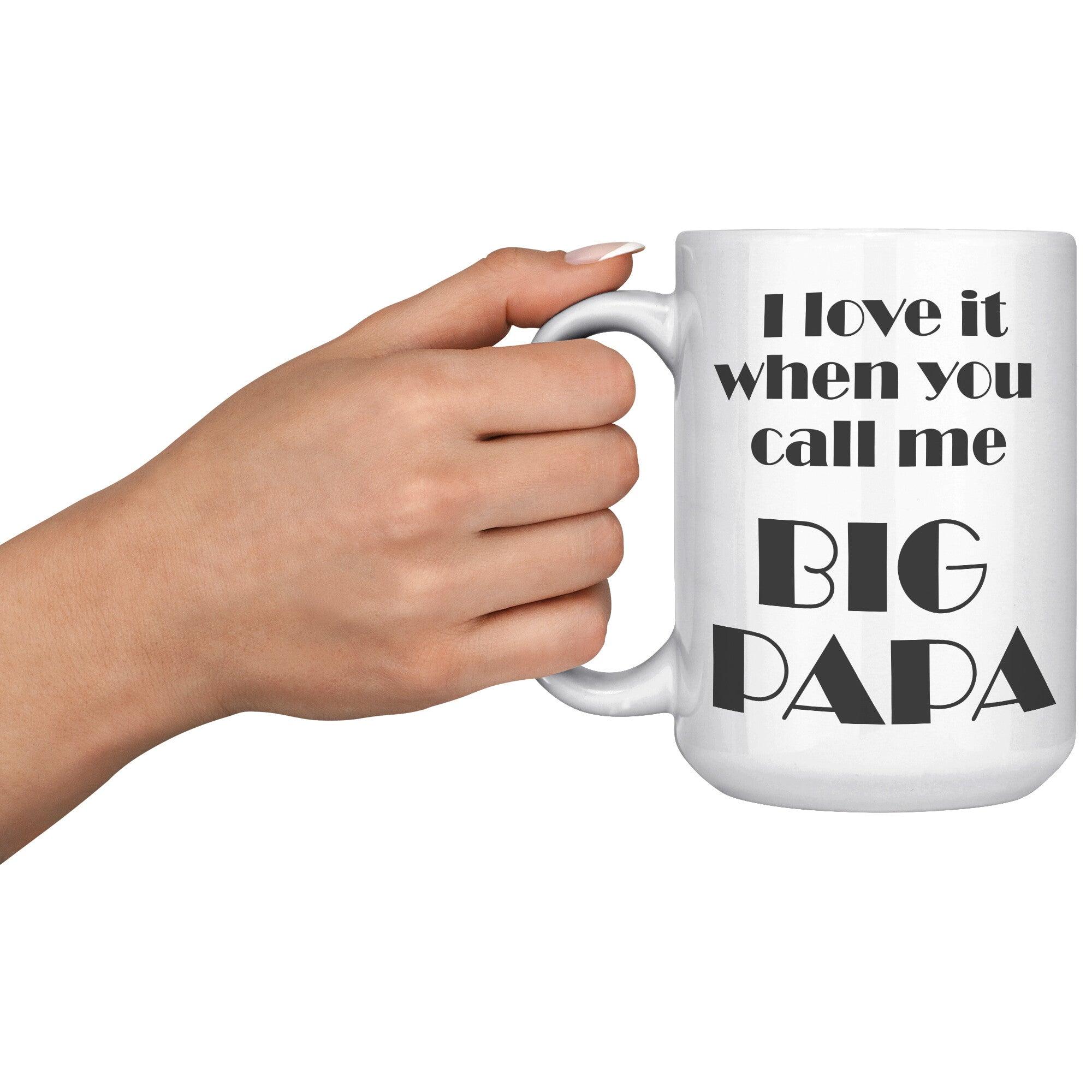 https://thegivenget.com/cdn/shop/products/i-love-it-when-you-call-me-big-papa-bold-font-white-mug-thegivenget-10.jpg?v=1697761203